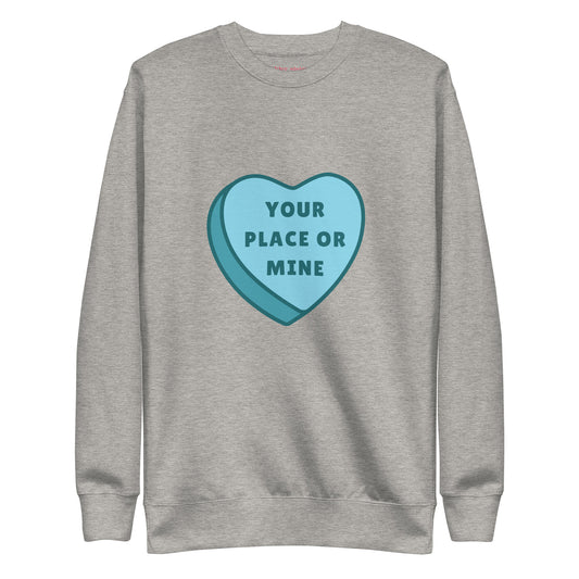 Whose Place Candy Heart Crewneck