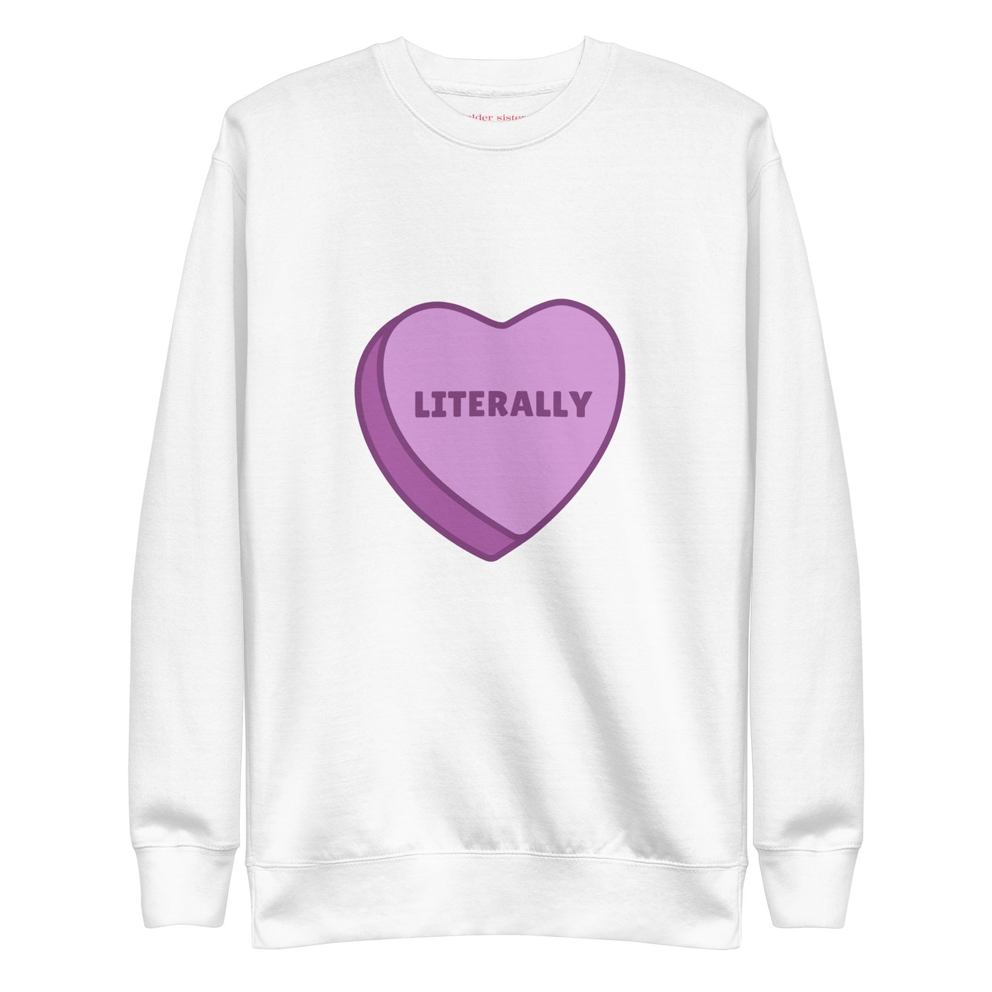 Literally Candy Heart Crewneck